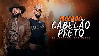 MOÇA DO CABELÃO PRETO - Léo & Raphael | FUNK-NEJO | By. DJ Pedrinho DJ Beltramo [ REMIX 2023 ]