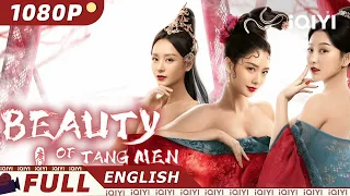【ENG SUB】Beauty of Tang Men | Fantasy Drama Costume | Chinese Movie 2022 | iQIYI MOVIE THEATER