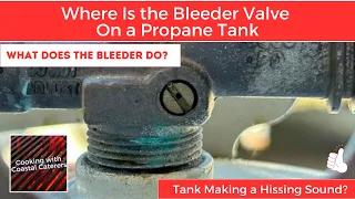 Where Is The Bleeder Valve On A Propane Tank | What Does A Bleeder Valve Do