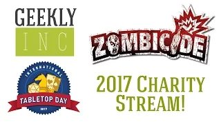 GeeklyInc Tabletop Day 2017: Zombicide!