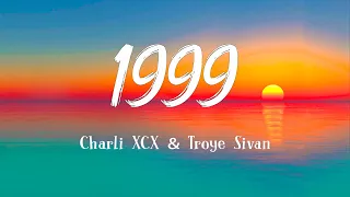 1999 - Charlie XCX ft. Troy Sivan (Lyrics/Vietsub)