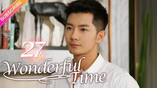 【Multi-sub】Wonderful Time EP27︱Tong Mengshi, Wang Herun | Fresh Drama