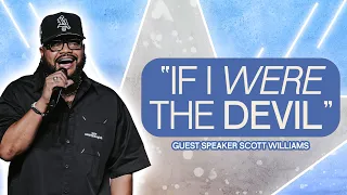 If I Were The Devil | Guest Speaker Scott Williams | Impact Church