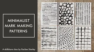 Art Styles: Minimalist Mark Making Patterns - A Skillshare Class