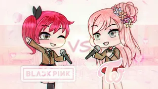 BLACKPINK vs TWICE [ KPOP Singing Battle] Gacha Life