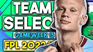 FPL GAMEWEEK 15 TEAM SELECTION | TOP 28K | Fantasy Premier League Tips 2022/23