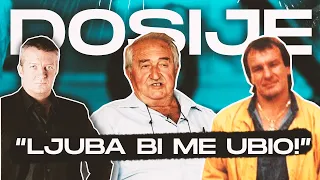 DOSIJE - "Ljuba bi me ubio"