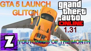 #youtubers of the month GTA 5 LAUNCH GLITCH(GTA 5