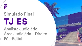 Simulado Final TJ ES – Analista Judiciário - Área Judiciária - Direito – Pós-Edital – Correção