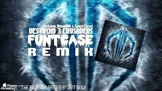 [Dubstep] Excision, Downlink & Space Laces - Destroid 3 Crusaders (FuntCase Remix)