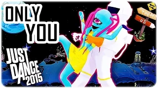 Just Dance 2015 - » ONLY YOU « Wii U [HD]