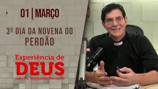 Experiência de Deus | 01/03/2023 | 3º Dia da Novena do Perdão