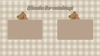 (close to 1k special) |Cute aesthetic Outro free| bear+cute