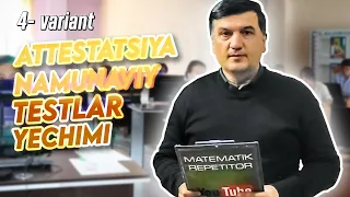 Attestatsiya 4 - variant. Attestatsiya 2022 matematika yechimlari.