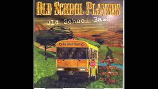 Old School Players - Old School Bass [Full Tape / 1995]