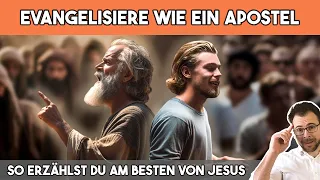 📢 Evangelisiere wie ein Apostel – so erzählst du am besten von Jesus