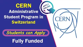 How to Apply for CERN Administrative Student Program 2023 in Switzerland | Fully Funded Internship