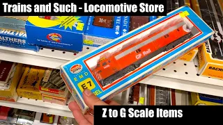 Trains and Such Locomotive Shop - Hundreds Z to G Scale Items