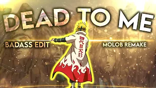 Naruto - Dead To Me [Edit/AMV] 1K Special🎉 @Molob  remake