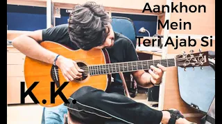 Aankhon Mein Teri Ajab Si | K.K. | Om Shanti Om | Finger-style Cover