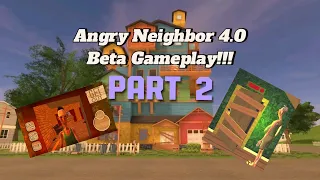 Angry Neighbor 4.0 Beta Gameplay Part 2