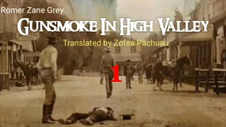 GUNSMOKE IN HIGH VALLEY - 1 | Author : Romer Zane Grey | Translator : Zotea Pachuau