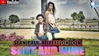 Shot & Wine | Sean Paul ft. Stefflon Don | Dance Cover | Choreography by Panchi Singh