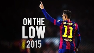 Neymar Jr ● On The Low ● Goals & Skills 2015 HD - Soccerhihi 100