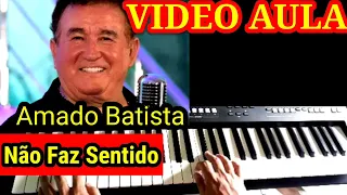 Vídeo Aula Não Faz Sentido Amado Batista no Teclado