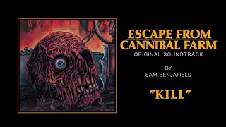 Sam Benjafield - Kill - Escape From Cannibal Farm OST