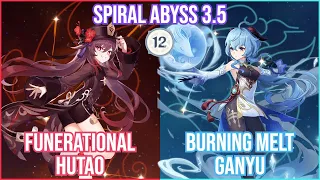 【GI】Spiral Abyss 3.5 - Hutao Funerational x Burning Melt Ganyu Full Star Clear! Ft Yelan Nahida