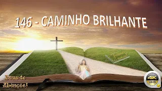 CAMINHO BRILHANTE   HINO 146 HRPA CRISTÃ  EM 4K