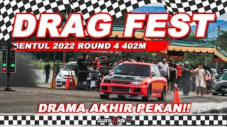 SENTUL DRAG FEST ROUND 4 2022 DAY 2 402M | BANYAK DRAMA TERJADI