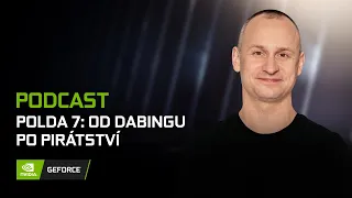 GEFORCE PODCAST #23 - Polda 7: Od dabingu po pirátství