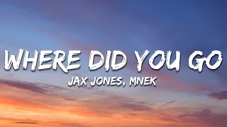 Jax Jones, MNEK - Where Did You Go (Lyrics) (Donk Edit)