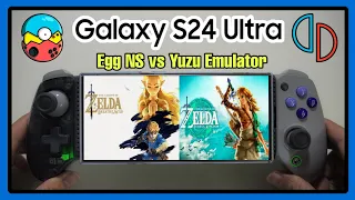 Samsung S24 Ultra | Egg NS vs Yuzu Emulator | The Legend of Zelda [ BOTW / TOTK ]