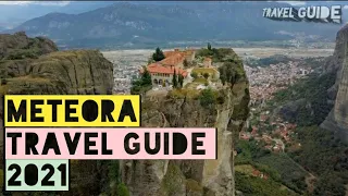 METEORA TRAVEL GUIDE 2021||VISIT METEORA KALABAKA GREECE|| A TOUR TO METEORA MONASTERY||BEST PLACE
