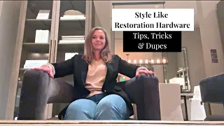 Restoration Hardware Design with Tips & Tricks + How to get luxury look for less