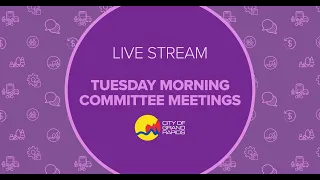 Tuesday Morning Committee Meetings - May 21, 2024