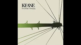 Everybody's Changing - Keane - slowed