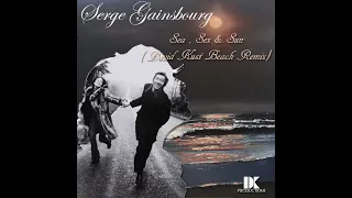 Serge Gainsbourg - Sea Sex and Sun (David Kust Remix)