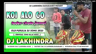 Koi Ailo Go Toder/Purulia Dj Song//Original Sing Baja Style//Barati Dance Mix//Dj Lakhindra Barabmbo