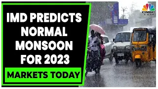 Neogen Chemicals Surge In Trade, IMD Predicts Normal Monsoon | Markets Today | CNBC-TV18