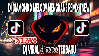 DJ DIAMOND X MELODY MENGKENE SLOW BASS VIRAL TIKTOK #DJCAMPURANFYPTIKTOK