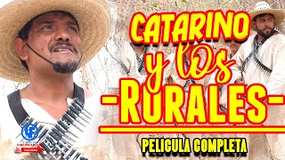 "Catarino y los Rurales" película SubTitulada  Completa