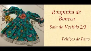 ROUPINHA DE BONECA...SAIA DO VESTIDO 2/3 - Programa Feitiços com Mara Couto 26/03/2020