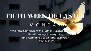 Fifth Week of Easter Monday - 8th May 2023 7:00 AM - Fr. Peter Fernandes