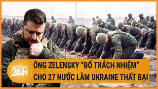 Diễn biến Nga-Ukraine 20/4: Ông Zelensky “đổ trách nhiệm” cho 27 nước làm Ukraine thất bại