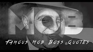 Famous Mob Boss Quotes - Al Capone, John Gotti