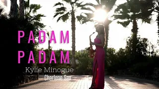 PADAM PADAM - Kylie Minogue Official 4K - Dance & Saxophone Cover Instrumental by Charlene Sax